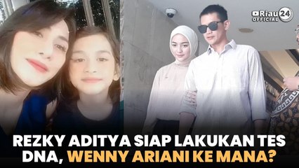 Rezky Aditya Siap Lakukan Tes DNA, Wenny Ariani ke Mana?
