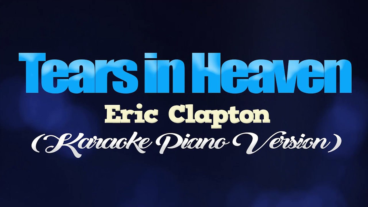 TEARS IN HEAVEN - Eric Clapton  (KARAOKE PIANO VERSION)