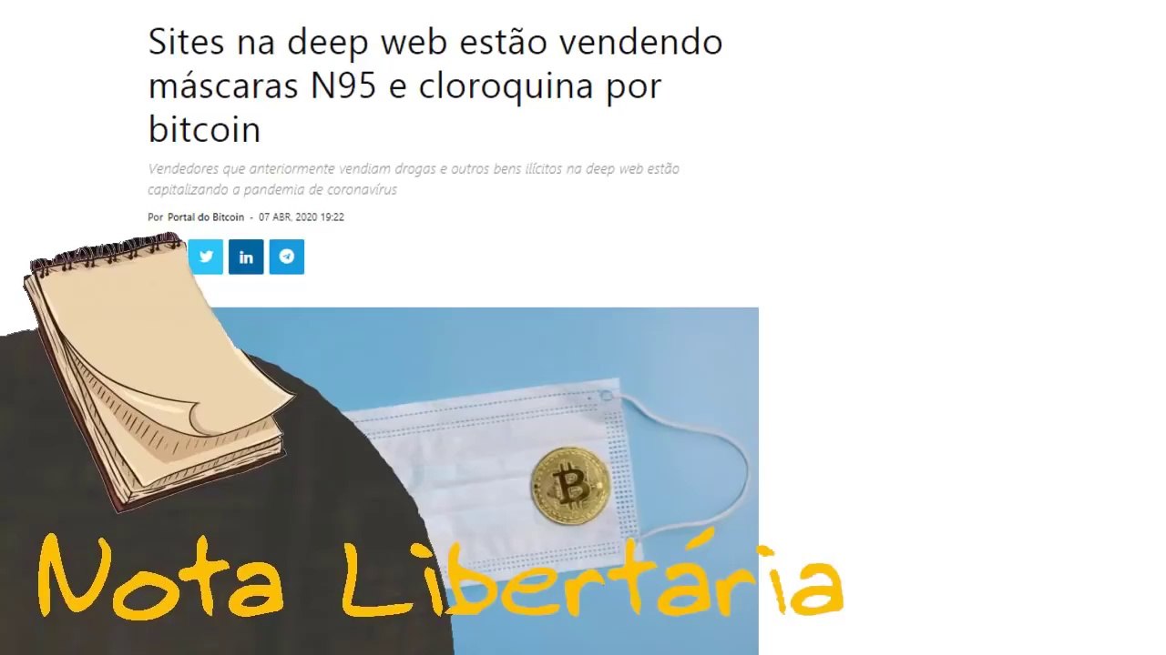 Cloroquina e máscaras N95 estão disponíveis na darkweb | Nota Libertária - 14/04/20 | ANCAPSU