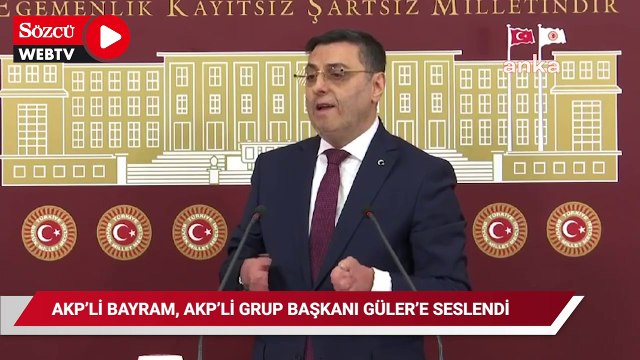 AKP'li Bayram, AKP'li Grup Başkanı Güler'e seslendi