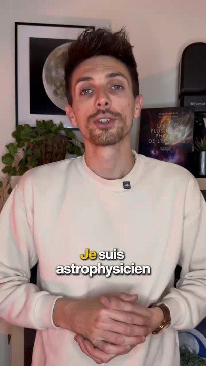 Je suis astrophysicien, je vous dis tout sur mon métier