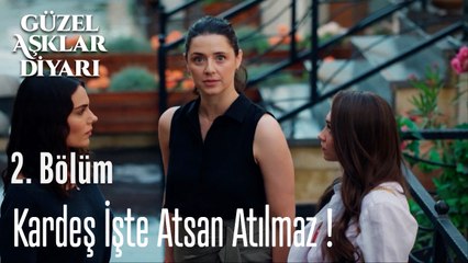 Kardeşimi Alaca Ailesine Yem Etmem - Güzel Aşklar Diyarı 2. Bölüm