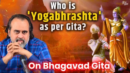 What is the concept of 'Yogabhrashta' in Gita? || Acharya Prashant, on Bhagavad Gita (2020)