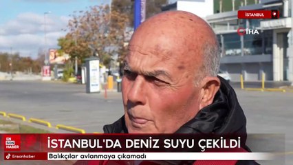 İstanbul’da deniz suyu çekildi, balıkçılar avlanmaya çıkamadı