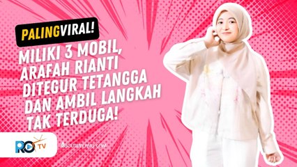 ARAFAH RIANTI MENGAKU DILABRAK TETANGGA KARENA PUNYA 3 MOBIL, TERNYATA TINDAKANNYA BIKIN KAGET!