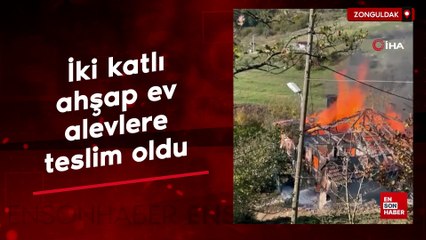 Zonguldak'ta iki katlı ahşap ev alevlere teslim oldu
