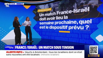 Un match France-Israël doit avoir lieu, quel est le dispositif prévu? BFMTV répond à vos questions