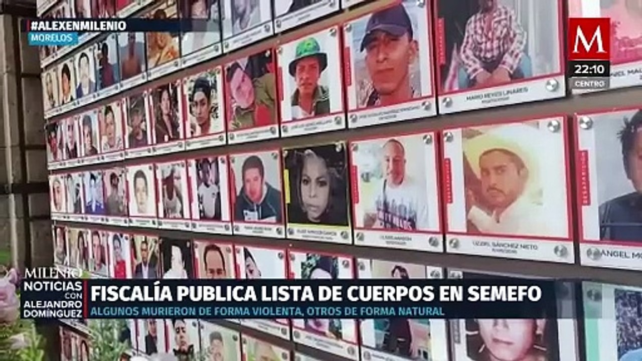 La Fiscalía de Morelos publicó una lista de cuerpos identificados mediante datos biométricos