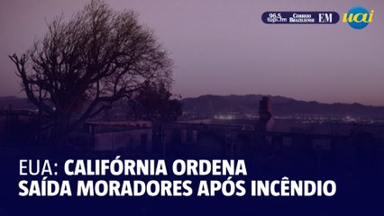 Califórnia ordena saída de moradores após incêndio que atingiu 200 casas