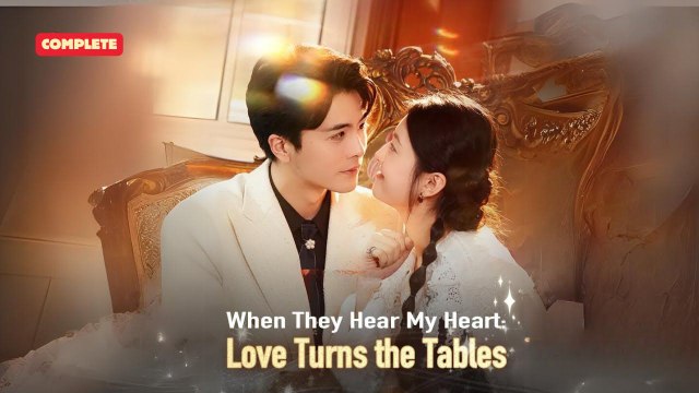 When they hear my heart, love turns the tables (Hot Movie)