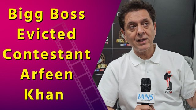 Interview of evicted contestant Arfeen Khan from Bigg Boss