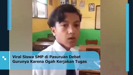 Viral Siswa SMP di Pasuruan Debat dengan Gurunya karena Ogah Kerjakan Tugas