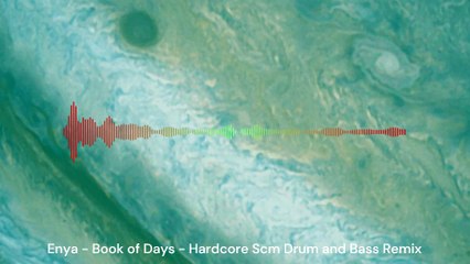 2001 - Enya - Book of Days - Hardcore Scm Drum and Bass Remix