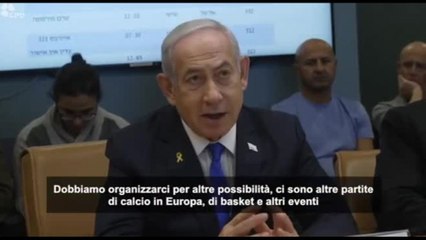 Netanyahu: chiesto al Mossad un piano per prevenire attacchi a tifosi