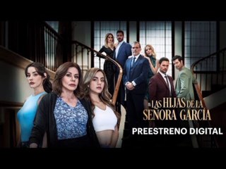 Las Hijas de la Señora García: Capítulo 1 | Preestreno digital