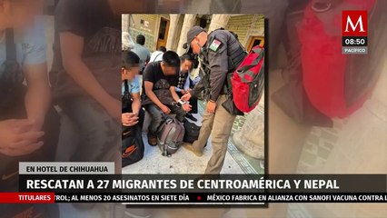 Secretaría de Seguridad Pública de Chihuahua rescató a 27 migrantes dentro de un hotel del centro