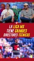 La Liga MX tiene grandes técnicos