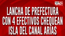 Lancha de prefectura con 4 efectivos chequean isla del Canal Arias