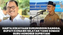 Harta Kekayaan Surunuddin Dangga, Bupati Konawe Selatan yang Somasi Guru Honorer Supriyani