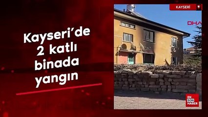 Kayseri'de 2 katlı binada yangın