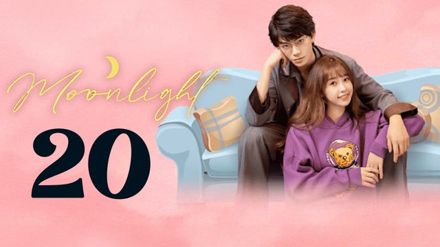 Moonlight (2021) Episode 20 ENG SUB Chinese Romance