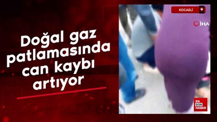 Kocaeli'deki doğal gaz patlamasında can kaybı sayısı 2'ye yükseldi