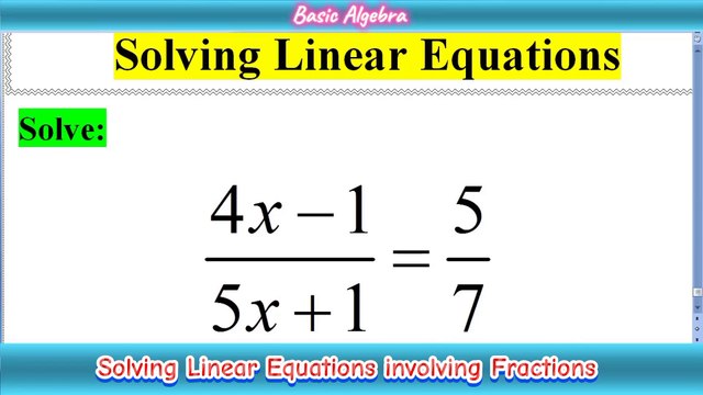 How to Solve linear Equations involving Fractions by Cross Multiplication method