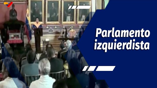 Chávez Siempre Chávez | Pdte. Hugo Chávez: El parlamento venezolano debe ser de extrema izquierda