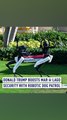 Donald Trump boosts Mar-a-lago security with robotic dog patrol