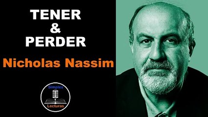 Nicholas Nassim · Tener y Perder