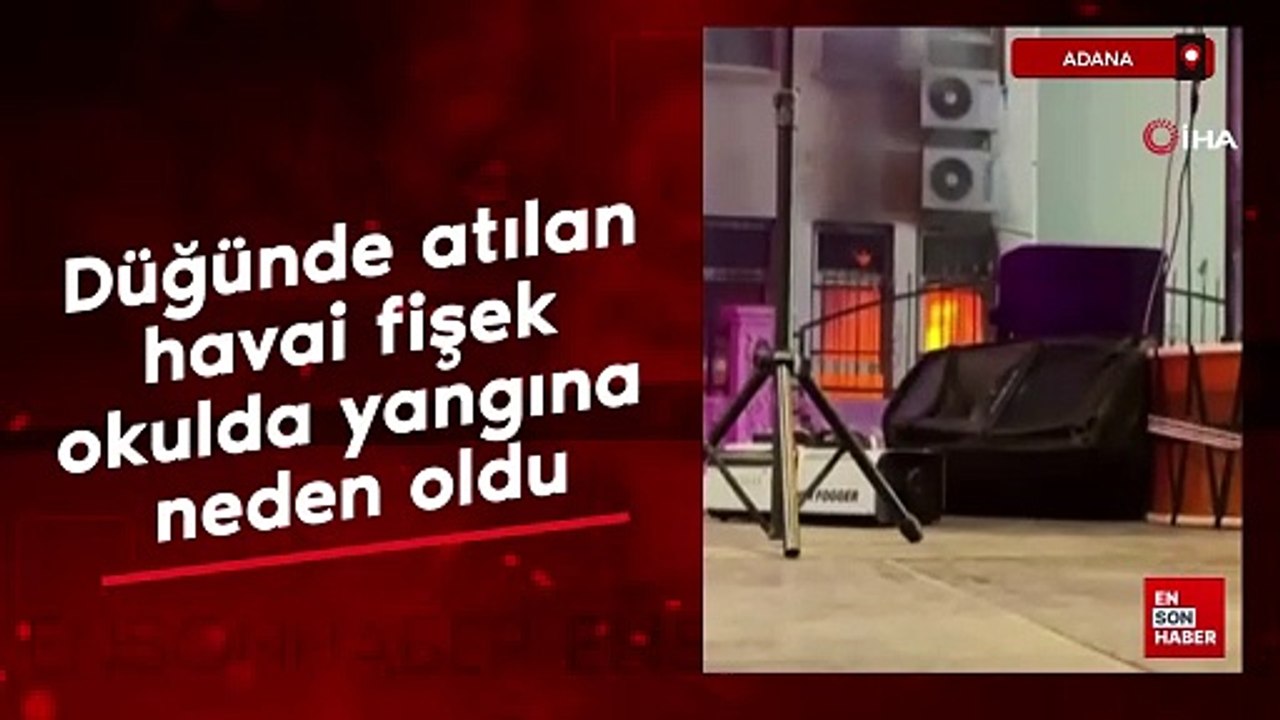 Adana'da düğünde atılan havai fişek okulda yangına neden oldu