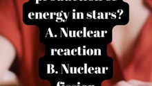 Which process is responsible for production of energy in stars.........?