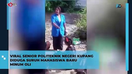 Viral Senior Politeknik Negeri Kupang Diduga Suruh Mahasiswa Baru Minum Oli