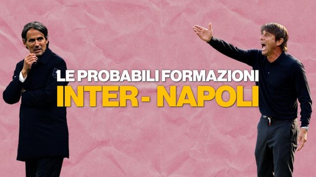 Inter-Napoli, le probabili formazioni di Inzaghi e Conte