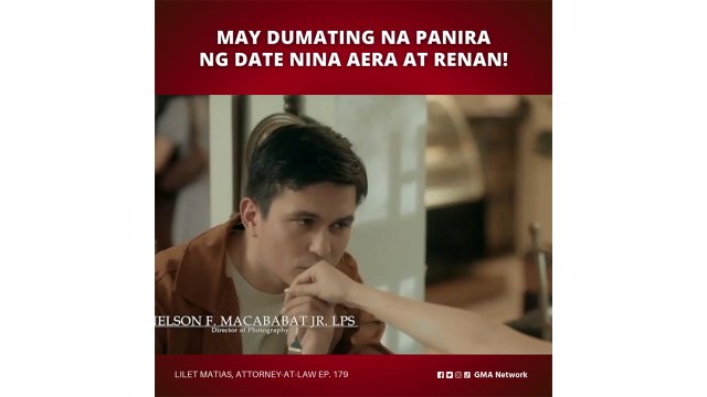 Lilet Matias, Attorney-at-Law: May dumating na panira ng date nina Aera at Renan! (Episode 179)
