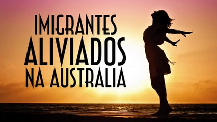 Imigrantes aliviados na Australia - EMVB - Emerson Martins Video Blog 2017