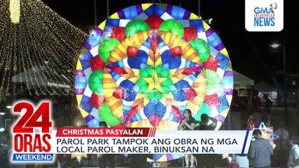 Parol Park na tampok ang obra ng mga local parol maker, binuksan na | 24 Oras Weekend