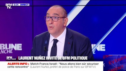 Laurent Nuñez sur le match France-Israël: "nous allons sécuriser cette rencontre"