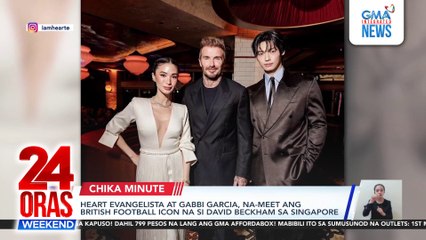 24 Oras Weekend Part 5 - Kapuso Stars meet David Beckham ; Sentimental na lumang Christmas decor ; atbp.