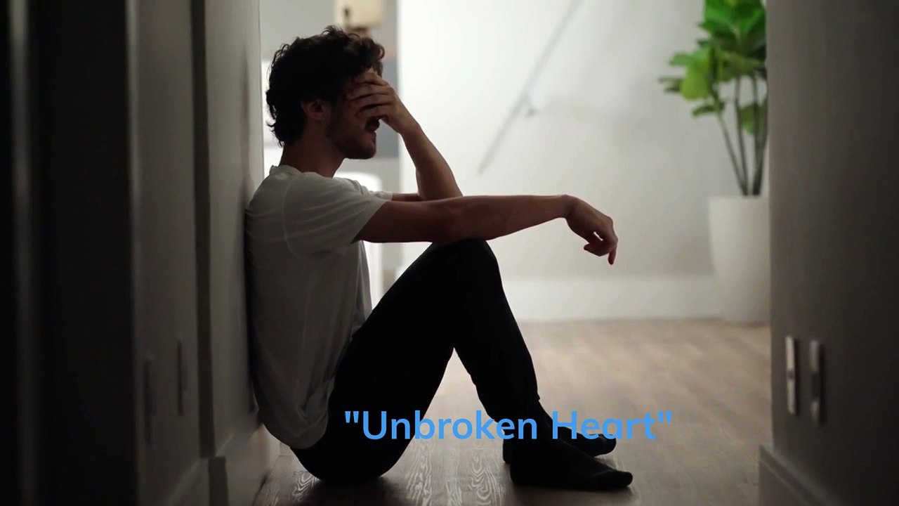 "Unbroken Heart"-ROMANTIC SONG