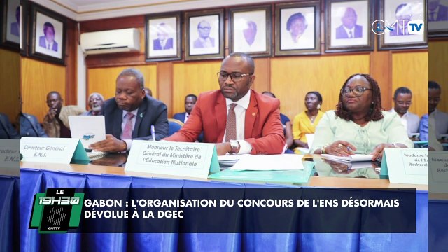 [#Reportage] Gabon : l'organisation du concours de l'ENS désormais dévolue à la DGEC