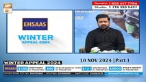 Ehsaas Telethon - Winter Appeal - 10 November 2024 - Part 1 - ARY Qtv