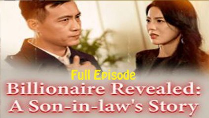 Billionaire Revealed- A Son-in-law's Story Full #ShortFilms