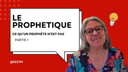 LE PROPHÉTIQUE - Prophètes de l'ancienne alliance ?