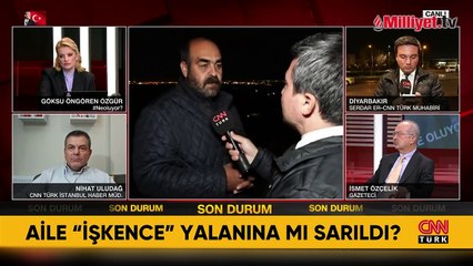 Narin Güran'ın Babası Arif Güran CNN Türk'e konuştu! Aile "İşkence" yalanına mı sarıldı?