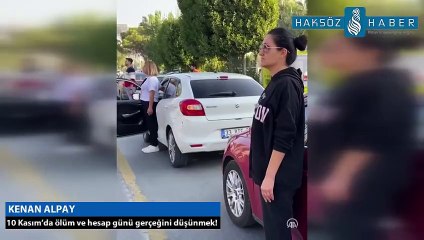 Kenan Alpay: 10 Kasım'da ölüm ve hesap günü gerçeğini düşünmek!