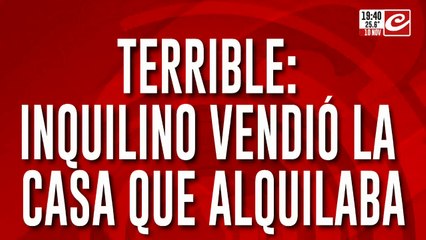 Inquilino vendió la casa que alquilaba y ahora el nuevo "okupa" le pide 20 millones al dueño
