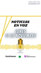 Resumen de Noticias | Lunes 11 de Noviembre 2024