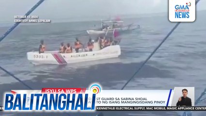 Harrasment ng China Coast Guard sa Sabina Shoal noong Oktubre, ikinuwento ng isang mangingsidang Pinoy | Balitanghali
