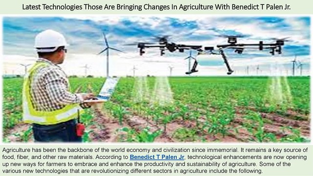 Colorado Man Benedict T Palen Jr - Latest Technologies Those Are Bringing Changes In Agriculture